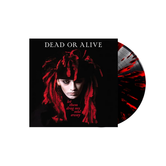 VINILO  DEAD OR ALIVE - LET THEM DRAG MY SOUL AWAY (RED & BLACK SPLATTER VINYL EDITION)
