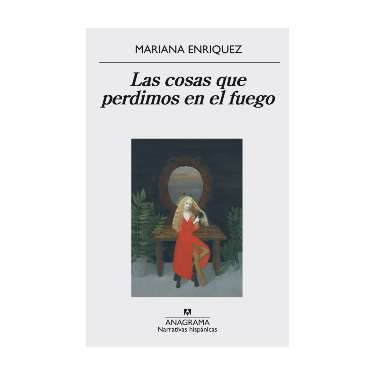 Libro Las Cosas Que Perdimos en el Fuego - Mariana Enríquez