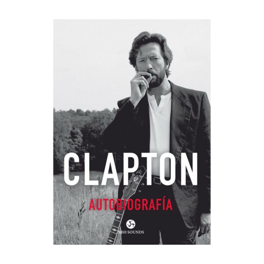 Libro Clapton: Autobiografía - Eric Clapton