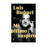 Libro Mi Último Suspiro - Luis Buñuel