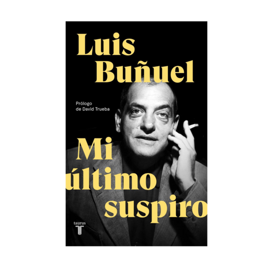 Libro Mi Último Suspiro - Luis Buñuel