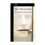 Libro La Paciente Silenciosa - Alex Michaelides