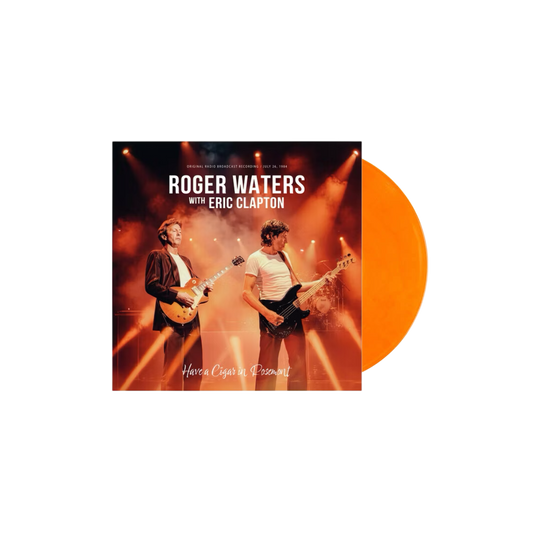 VINILO ROGER WATERS / ERIC CLAPTON - HAVE A CIGAR IN ROSEMONT (ORANGE VINYL)