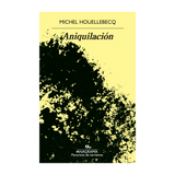 Libro Aniquilación - Michel Houellebecq
