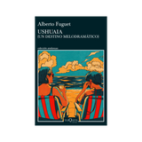 Libro Ushuaia - Alberto Fuguet