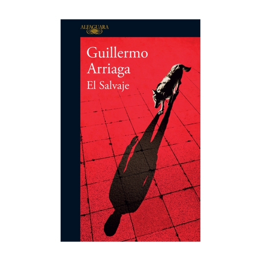 Libro El Salvaje - Guillermo Arriaga