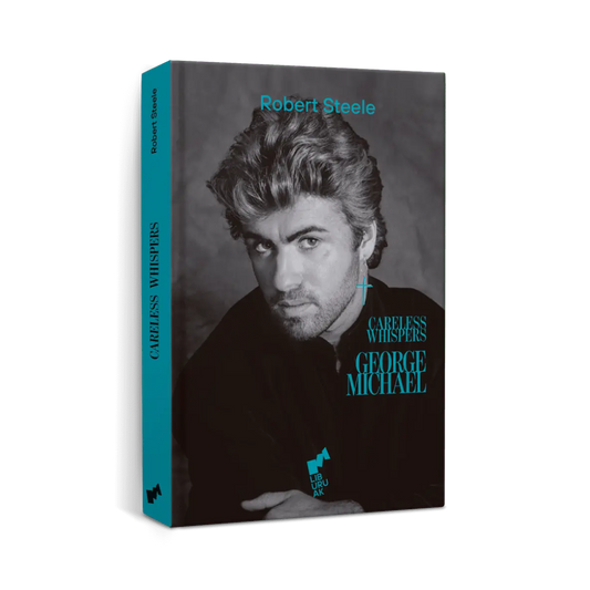 Libro George Michael: Careless Whispers - Robert Steele