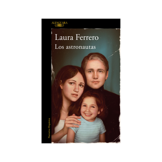 Libro Los Astronautas - Laura Ferrero
