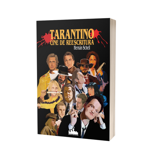 Libro Tarantino: Cine de Reescritura - Hernán Schell