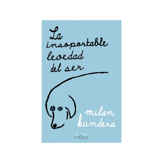 Libro La Insoportable Levedad del Ser - Milan Kundera