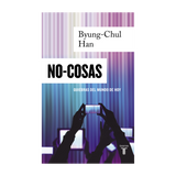 Libro No-Cosas - Byung-Chul Han