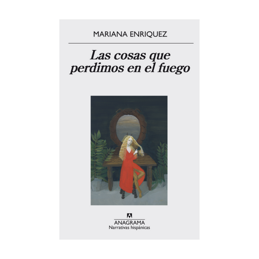 Libro Las Cosas Que Perdimos en el Fuego - Mariana Enríquez