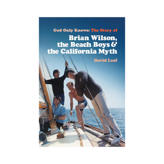 Libro God Only Knows: La Historia de Brian Wilson, The Beach Boys y el Mito de California - David Leaf